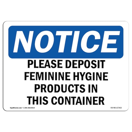 Signmission OSHA Notice Sign, 18" H, Rigid Plastic, Please Deposit Feminine Hygiene Products Sign, Landscape OS-NS-P-1824-L-17362